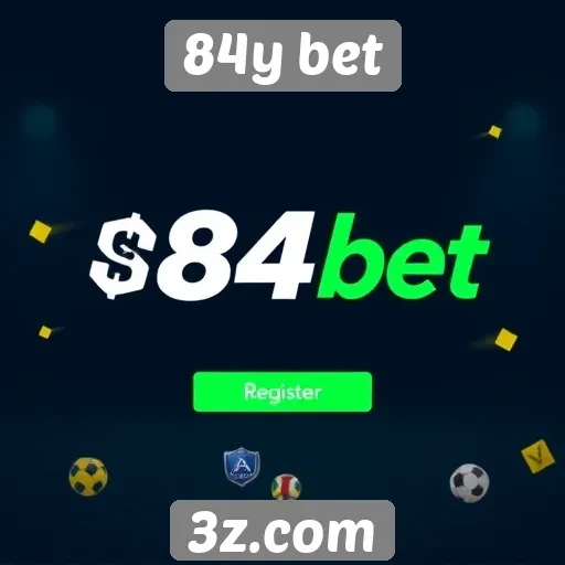 Vantagens de se registrar no 84y bet